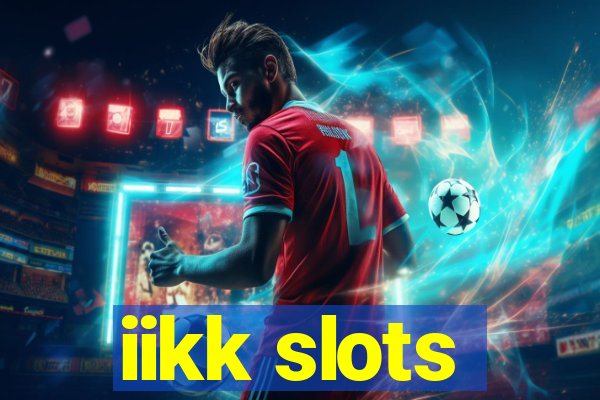 iikk slots